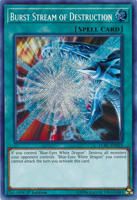 Burst Stream of Destruction [LCKC - EN025] Secret Rare - Dark Crystal Cards