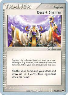 Desert Shaman (123/144) (Team Rushdown - Kevin Nguyen) [World Championships 2004] - Dark Crystal Cards