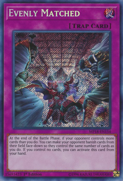 Evenly Matched [MP18 - EN154] Secret Rare - Dark Crystal Cards