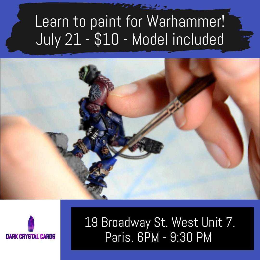 Warhammer Learn To Paint Night at Dark Crystal Cards Thursday July 21 at 6 PM - Dark Crystal Cards