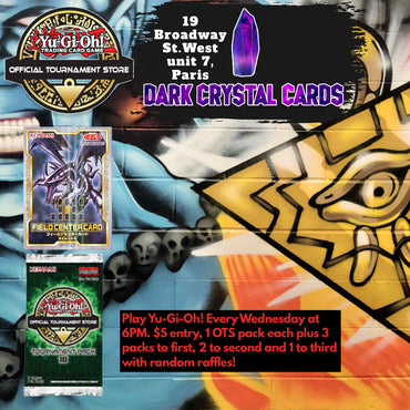 YUGIOH TOURNAMENT WEDNESDAY Oct 12th at- 6:00 PM - OTS PACKS!